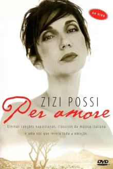 Zizi Possi - Per Amore Ao Vivo