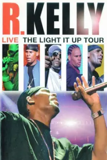 R. Kelly: Live - The Light It Up Tour