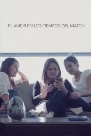 El amor en los tiempos del Match