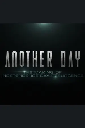 Another Day: The Making of 'Independence Day: Resurgence'