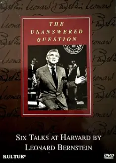 The Unanswered Question - Six Talks at Harvard by Leonard Bernstein