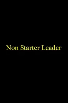 Non Starter Leader