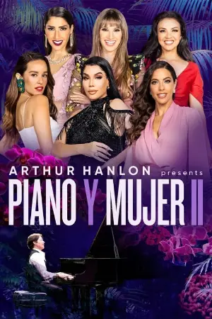 Arthur Hanlon Presents: Piano y Mujer II