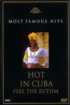 Hot in Cuba: Feel the Rhythm