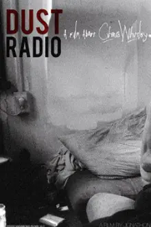 Dust Radio: A Film About Chris Whitley