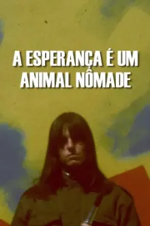 A Esperança é um Animal Nômade