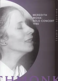 Meredith Monk: Solo Concert 1980