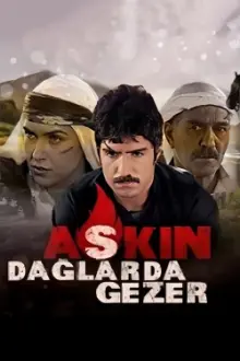 Aşkın Dağlarda Gezer