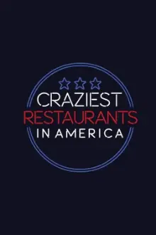 Craziest Restaurants in America