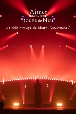 Aimer Hall Tour 19/20 “rouge de bleu” 東京公演 ～rouge de bleu～