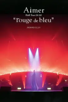 Aimer Hall Tour 19/20 “rouge de bleu” 東京公演 ～bleu de rouge～