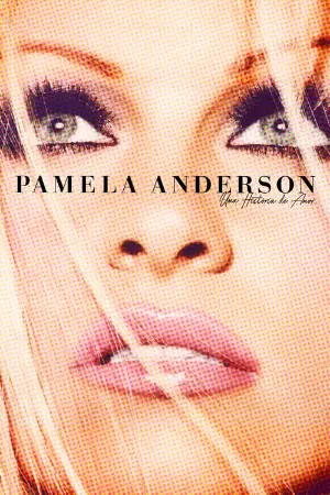 Pamela Anderson - Uma História de Amor