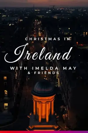 Christmas in Ireland with Imelda May and Friends