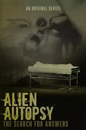 Alien Autopsy: The Search for Answers