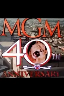 MGM 40th Anniversary