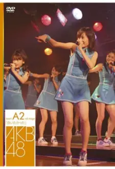 Team A 2nd Stage "Aitakatta"