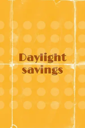 Daylight Savings