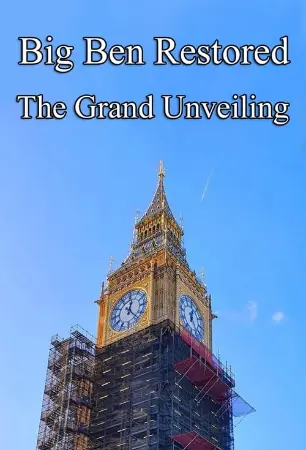 Big Ben Restored: The Grand Unveiling