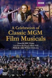 BBC Proms - A Celebration of Classic MGM Film Musicals