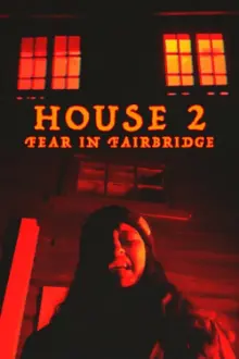 House 2: Fear In Fairbridge