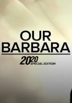 Our Barbara -- A Special Edition of 20/20