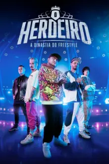 O Herdeiro: A Dinastia do Freestyle