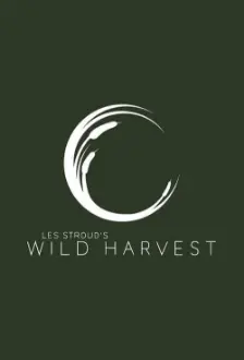 Les Stroud's Wild Harvest