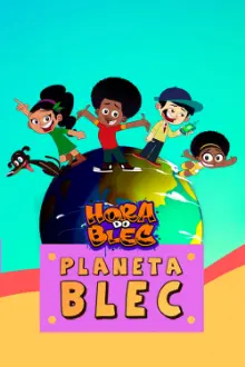 Hora do Blec - Planeta Blec