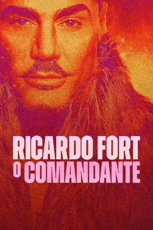 Ricardo Fort: O Comandante