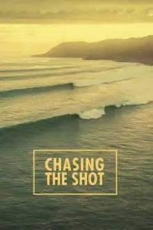 Chasing the Shot