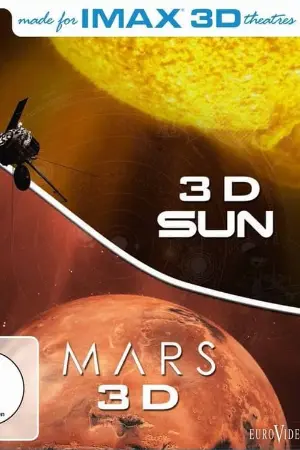 IMAX: Sun 3D / Mars 3D