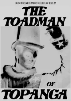 The Toadman of Topanga