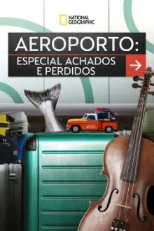 Aeroporto: Especial - Achados e Perdidos