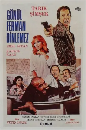 Gönül Ferman Dinlemez