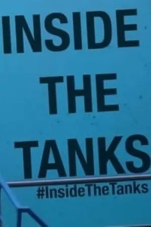 Inside the Tanks