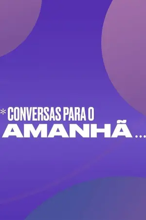 Conversas Para o Amanhã