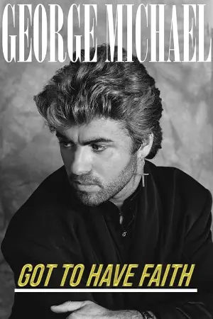 George Michael: Got to Have Faith