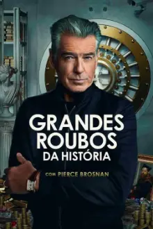 Grandes Roubos da História com Pierce Brosnan