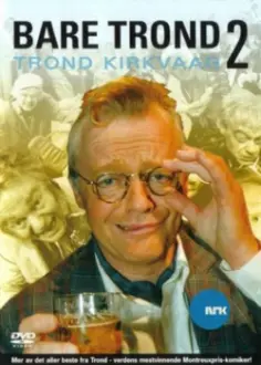 Trond Kirkvaag - Bare Trond 2