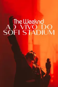 The Weeknd: Ao Vivo do SoFi Stadium