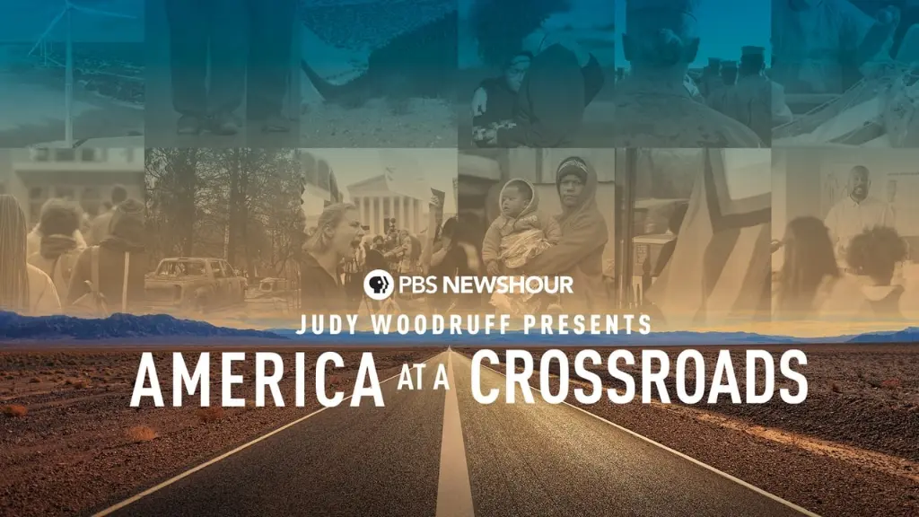 PBS NEWSHOUR: America at a Crossroads with Judy Woodruff