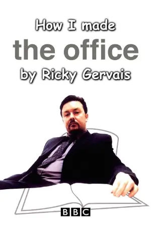 How I Made The Office by Ricky Gervais