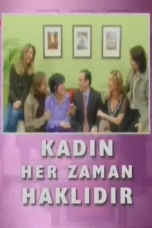 Kadın Her Zaman Haklıdır