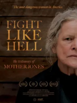 Fight Like Hell: The Testimony of Mother Jones