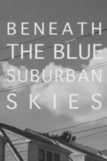 Beneath the Blue Suburban Skies