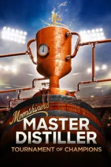 Moonshiners: Master Distiller Tournament of Champions