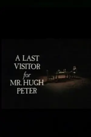 A Last Visitor for Mr. Hugh Peter