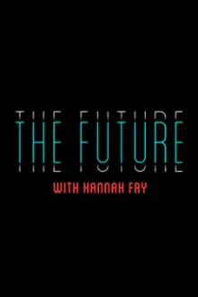 The Future with Hannah Fry