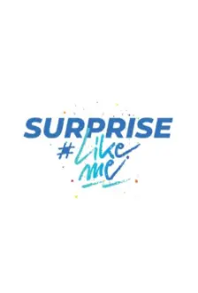 Surprise #LikeMe