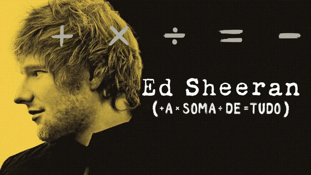 Ed Sheeran: A Soma de Tudo